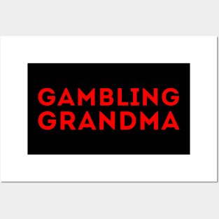 Gambling Grandma Posters and Art